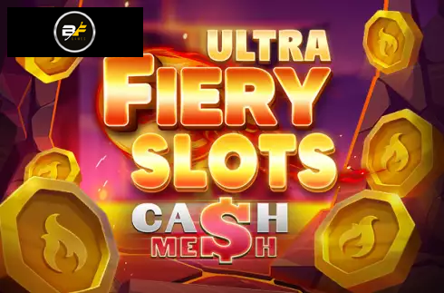 Fiery Slots Cash Mesh Ultra